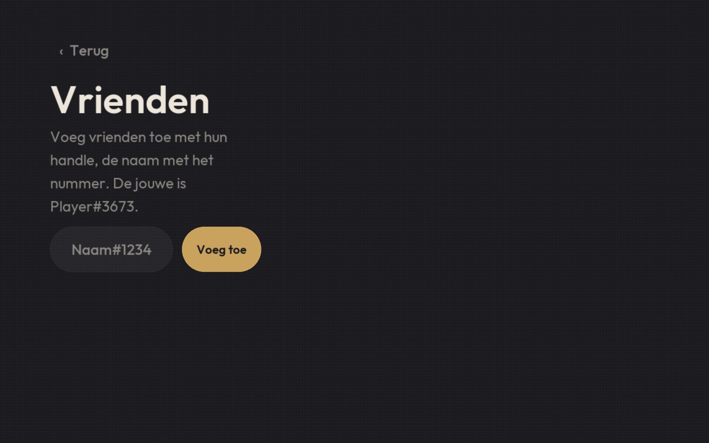 De vriendenlijst met wie er online is, één openstaand verzoek, een uitnodigingsknop en je eigen gebruikersnaam.
